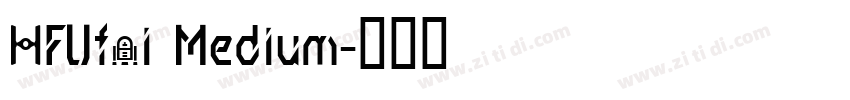 HFUfri Medium字体转换